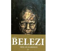 Moi, le glorieux - Mathieu Belezi - Le Tripode - broché - Roman