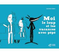 Moi, le loup et les vacances avec pépé