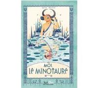 Moi, le Minotaure Sylvie Baussier (Auteur)