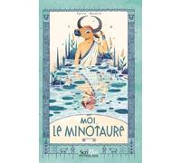Moi, le Minotaure - Sylvie Baussier - Scrineo - broché - Roman cadet
