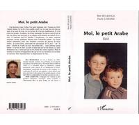 Moi, le petit Arabe Récit - Paule Lejeune - L'harmattan - broché - Récit
