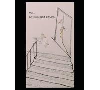 Moi... Le vilain petit Canard