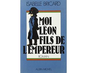 Moi, Léon, fils de l'empereur