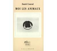 Moi les animaux - Daniel Conrod - Gallimard - broché - Livre