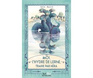 Moi, l'Hydre de Lerne, trahie par Hera