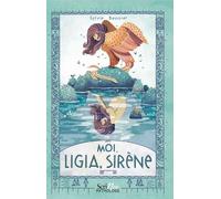 Moi, Ligia, sirène - Sylvie Baussier - Scrineo - broché - Roman cadet