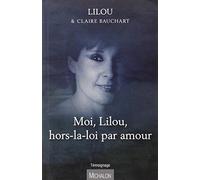 Moi Lilou, hors-la-loi par amour