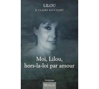 Moi Lilou, hors-la-loi par amour