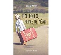 Moi lollo, prince de mÉadi Léon Zacot (Auteur)