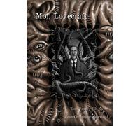 Moi, Lovecraft - Jean-Christophe Malevil - Des Tourments Eds - broché - Roman