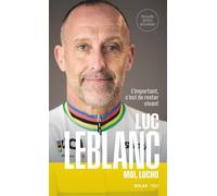 Moi, Lucho - L'Important c'est de rester vivant - Luc Leblanc - Solar - Poche - Récit