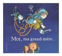 Moi, ma grand-mère... Pef (Auteur)