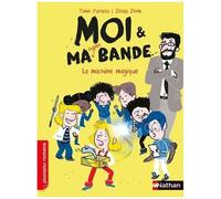 Moi et ma super bande – La machine magique – Romans Humour – Dès 7 ans – Nathan