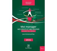 Moi Manager - Mes Droits Et Mes Devoirs En Droit Du Travail