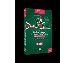 Moi Manager: Mes droits et mes devoirs en droit du travail 2024
