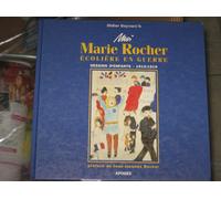 Moi Marie Rocher, Écolière En Guerre - Dessins D'enfants, 1914-1919