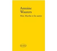 Moi, Marthe et les autres Antoine Wauters (Auteur)