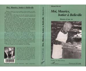 Moi, Maurice, bottier à Belleville Histoire d'une vie - Michel Bloit - L'harmattan - broché - Livre