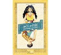 Moi, Médée, puissante sorcière