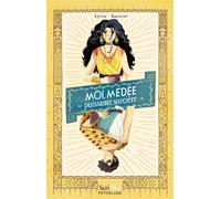 Moi, Médée, puissante sorcière - Sylvie Baussier - Scrineo - broché - Roman junior