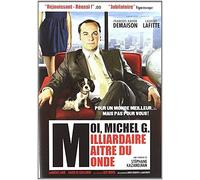 Moi, Michel G., milliardaire, maître du monde