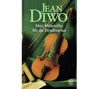 Moi, Milanollo, fils de Stradivarius