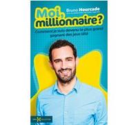 Moi, millionnaire ?