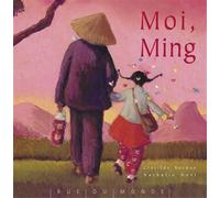 Moi, Ming - Clotilde Bernos - Rue Du Monde Eds - relié - Album jeunesse dès 3 ans