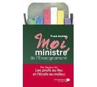 Moi, Ministre De L'enseignement