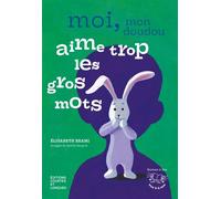 Moi, mon doudou aime trop les gros mots - Elisabeth Brami - Courtes Et Longues - broché - Roman cadet