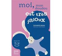 Moi, mon Doudou est très jaloux - Elisabeth Brami - Courtes Et Longues - broché - Roman cadet