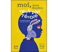 Moi, mon Doudou veut pas l'école - Elisabeth Brami - Courtes Et Longues - broché - Roman cadet