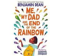 Moi, mon père et la fin de l'arc-en-ciel