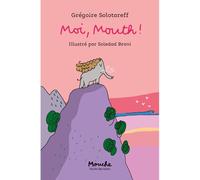 Moi, Mouth ! - Grégoire Solotareff - Ecole Des Loisirs - broché - Roman cadet