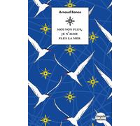 Moi non plus, je n'aime plus la mer Lutter pour la vie, aux frontières maritimes de l'Europe - Arnaud Banos - Presses Universitaires Vincennes - broché - Essai