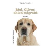 Moi, Oliver, Chien Migrant
