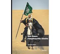 Moi Omar, l'impitoyable Zénète