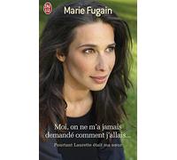 Moi, on ne m'a jamais demandé comment j'allais: Pourtant Laurette était ma soeur