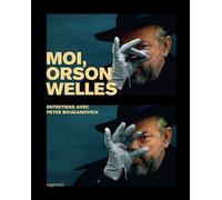 Moi, Orson Welles - Entretiens avec Peter Bogdanovich - Orson Welles - Capricci - broché - Entretien