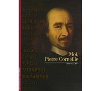 Moi, Pierre Corneille