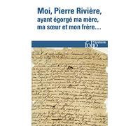 Michel Foucault – Moi, Pierre Rivière – Un cas de parricide au XIXᵉ siècle