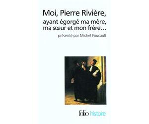 Moi Pierre Riviere (Folio Histoire) (French Edition) by Michel Foucault (1994-01-01)