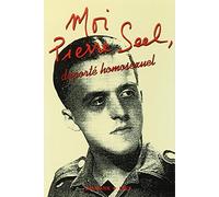 Moi, Pierre Seel, déporté homosexuel: Ecrit en collaboration avec Jean Le Bitoux