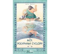 Moi, Polyphème, cyclope - Sylvie Baussier - Scrineo - broché - Roman cadet
