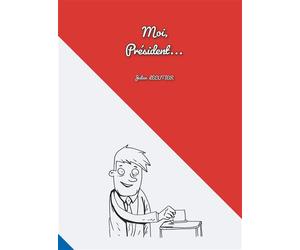 Moi, président… - Julien Lecutier - Posidonia - broché - Anthologie