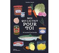 Moi Qui L'ai Fait Pour Toi - 40 Recettes De Famille