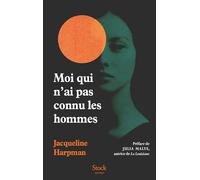 Moi qui n'ai pas connu les hommes - Nouvelle édition - Jacqueline Harpman - Stock - broché - Roman