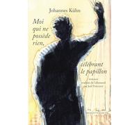 Moi qui ne possède rien...: célébrant le papillon
