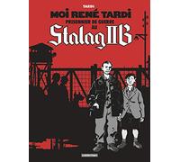 Moi René Tardi, prisonnier de guerre au Stalag IIB (1)
