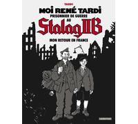 Jacques Tardi – Moi René Tardi, prisonnier de guerre au Stalag IIB – Tome 2 : Mon retour en France